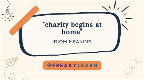 charity idioms|charity begins at home .